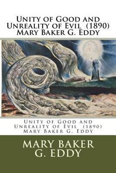 Paperback Unity of Good and Unreality of Evil (1890) Mary Baker G. Eddy Book