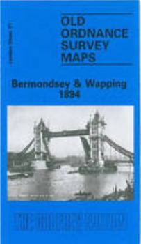 Paperback Bermondsey and Wapping 1894: London Sheet 077.2 (Old O.S. Maps of London) Book