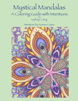 Paperback Mystical Mandalas: A Coloring Guide with Intentions Book