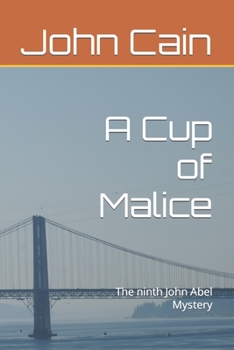 Paperback A Cup of Malice: The ninth John Abel Mystery Book