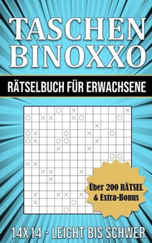 Taschen BINOXXO 14x14 Rätselbuch für Erwachsene - Leicht bis Schwer - Über 200 Rätsel & Extra-Bonus (German Edition)