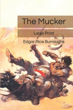 Paperback The Mucker: Large Print Book