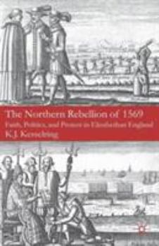 Paperback The Northern Rebellion of 1569: Faith, Politics, and Protest in Elizabethan England Book