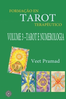 Paperback Formação Em Tarot Terapêutico - Volume 3 - Tarot E Numerologia [Portuguese] Book