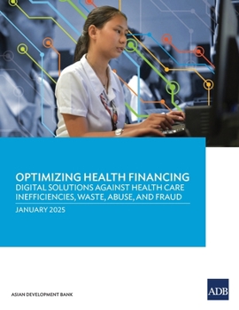 Optimizing Health Financing: Digital Solutions Against Health Care Inefficiencies, Waste, Abuse, and Fraud