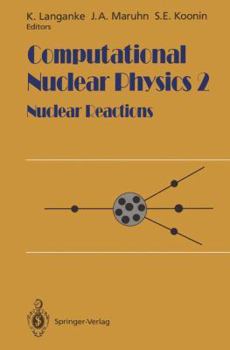 Hardcover Computational Nuclear Physics 2: Nuclear Reactions Book