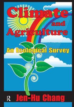 Hardcover Climate and Agriculture: An Ecological Survey Book