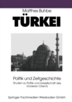 Paperback Türkei: Politik Und Zeitgeschichte [German] Book