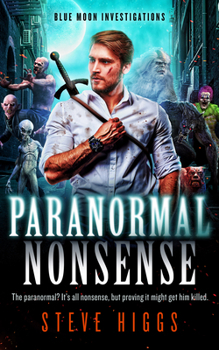 Paranormal Nonsense - Book #1 of the Blue Moon Investigations