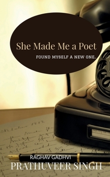 Paperback She Made me a Poet: Found Myself a New One Book