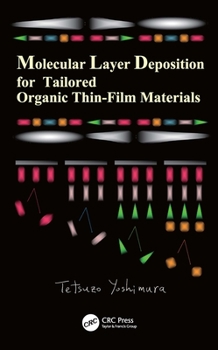 Paperback Molecular Layer Deposition for Tailored Organic Thin-Film Materials Book