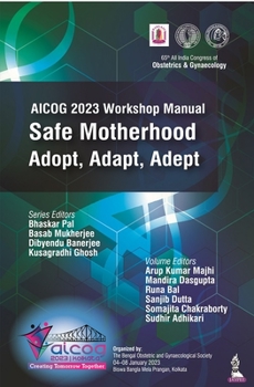 Paperback AICOG 2023 Workshop Manual: Safe Motherhood: Adopt, Adapt, Adept Book