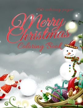Merry Christmas Coloring Book 100 Coloring Pages: Christmas Coloring Book, Christmas Gift, For Kids, Crafts for Children, Coloring Pictures, Childhood ... Pages, Coloring Pictures, Unlined, 8,5"x 11")