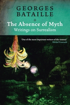 Paperback The Absence of Myth: Writings on Surrealism Book