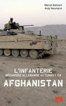 Paperback L'infanterie mécanisée allemande au combat en Afghanistan. [French] Book