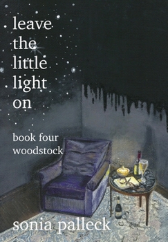Leave the Little Light On, Book Four: Woodstock
