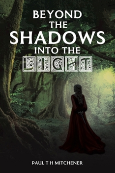 Paperback Beyond the Shadows into the Light Book