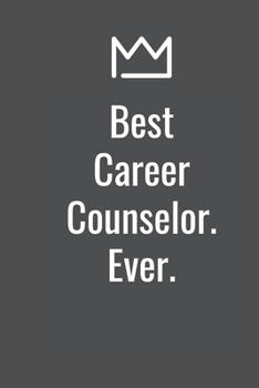 Paperback Best Career Counselor. Ever. Book