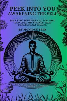 Paperback Peek Into You: Awakening the Self Book