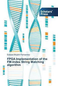 Paperback FPGA Implementation of the FM-Index String Matching algorithm Book