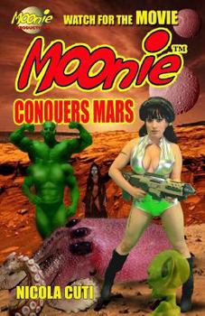Moonie Conquers Mars - Book #6 of the Moonie the Starbabe