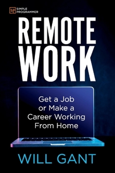 Paperback Remote Work: Get a Job or Make a Career Working from Home Book