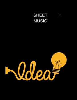 sheet music idea: sheet music(8.5'' x 11'') 120 pages