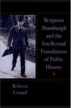 Hardcover Benjamin Shambaugh and the Intellectual Foundations of Public Hisory Book