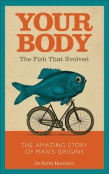 Hardcover Your Body: The Fish That Evolved Book