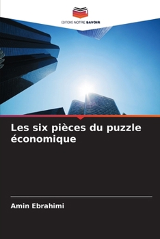 Paperback Les six pièces du puzzle économique [French] Book