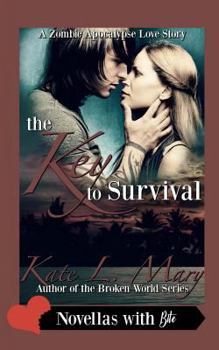 The Key to Survival: A Zombie Apocalypse Love Story - Book #4 of the A Zombie Apocalypse Love Story