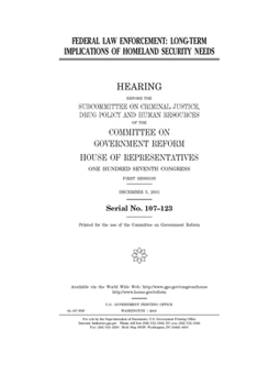 Paperback Federal law enforcement: long-term implications of homeland security needs Book