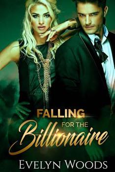 Falling For The Billionaire: A Flight Attendant And A Billionaire - A Billionaire Romance Love Story (A Contemporary Romance Series - Romance Novels For Women) (Volume 2)
