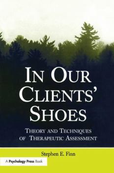 Paperback In Our Clients' Shoes: Theory and Techniques of Therapeutic Assessment Book