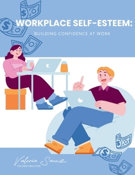 Paperback Workplace Self-Esteem: Building Confidence at Work Book