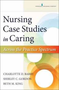 Paperback Nursing Case Studies in Caring: Across the Practice Spectrum Book