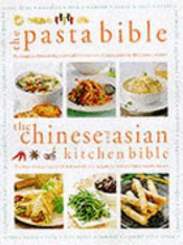 Paperback The Pasta Bible and the Chinese and Asian Kitchen Bible: The Best-Ever Collection of Wok and Stir-Fry Recipes for Fast and Tasty Healthy Meals Book