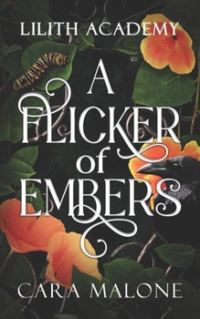 A Flicker of Embers (Lilith Academy)