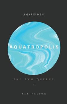 Paperback Aquatropolis - The two Queens Book