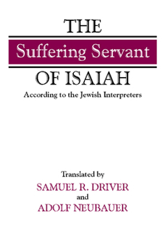 Paperback The "suffering Servant" of Isaiah: According to the Jewish Interpreters Book