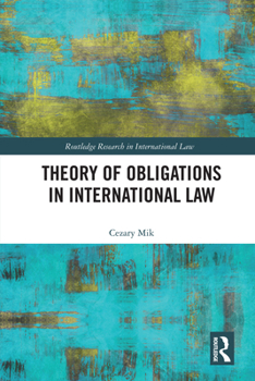 Hardcover Theory of Obligations in International Law Book