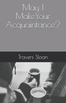 Paperback May I Make Your Acquaintance? Book