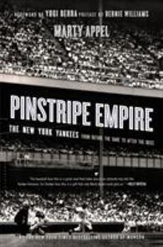 Paperback Pinstripe Empire: The New York Yankees from Before the Babe to After the Boss Book