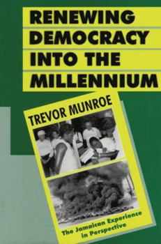 Paperback Renewing Democracy Into the Millennium: The Jamaican Experience in Perspective Book