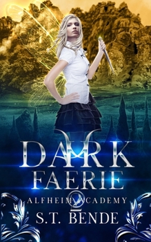 Dark Faerie: Alfheim Academy: Book Two - Book #2 of the Alfheim Academy