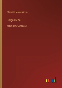 Paperback Galgenlieder: nebst dem Gingganz [German] Book