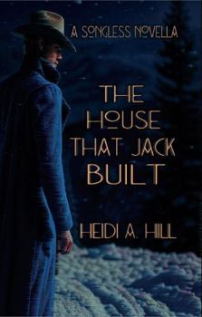 Hardcover The House that Jack Built: A Songless Novella Book