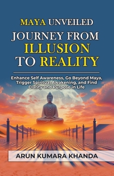 Paperback Maya Unveiled: Journey from Illusion to Reality Book