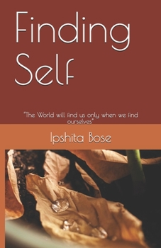 Paperback Finding Self: "The World will find us only when we find ourselves" Book