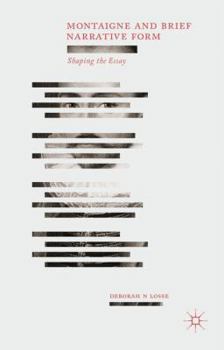 Hardcover Montaigne and Brief Narrative Form: Shaping the Essay Book